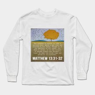 Matthew 13:31-32 Long Sleeve T-Shirt